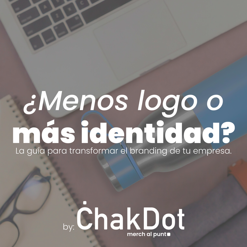 GUÍA DE BRANDING: ¿Menos logo o más identidad?